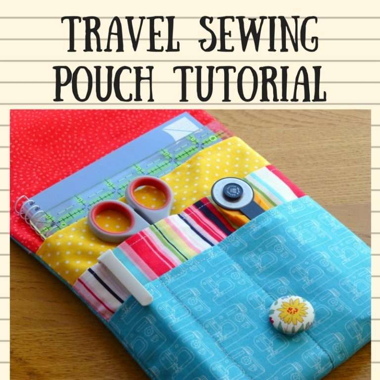 Travel Sewing Pouch Tutorial - Just Jude Designs - Quilting, Patchwork ...